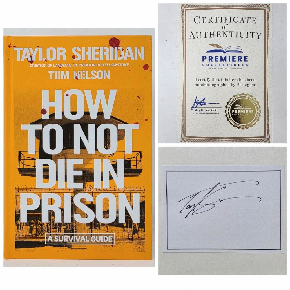 Taylor Sheridan SIGNED Book How to Not Die in Prison: A Survival Guide HC 1st Ed